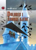 Irena Begić: Dolores i šumske sjene